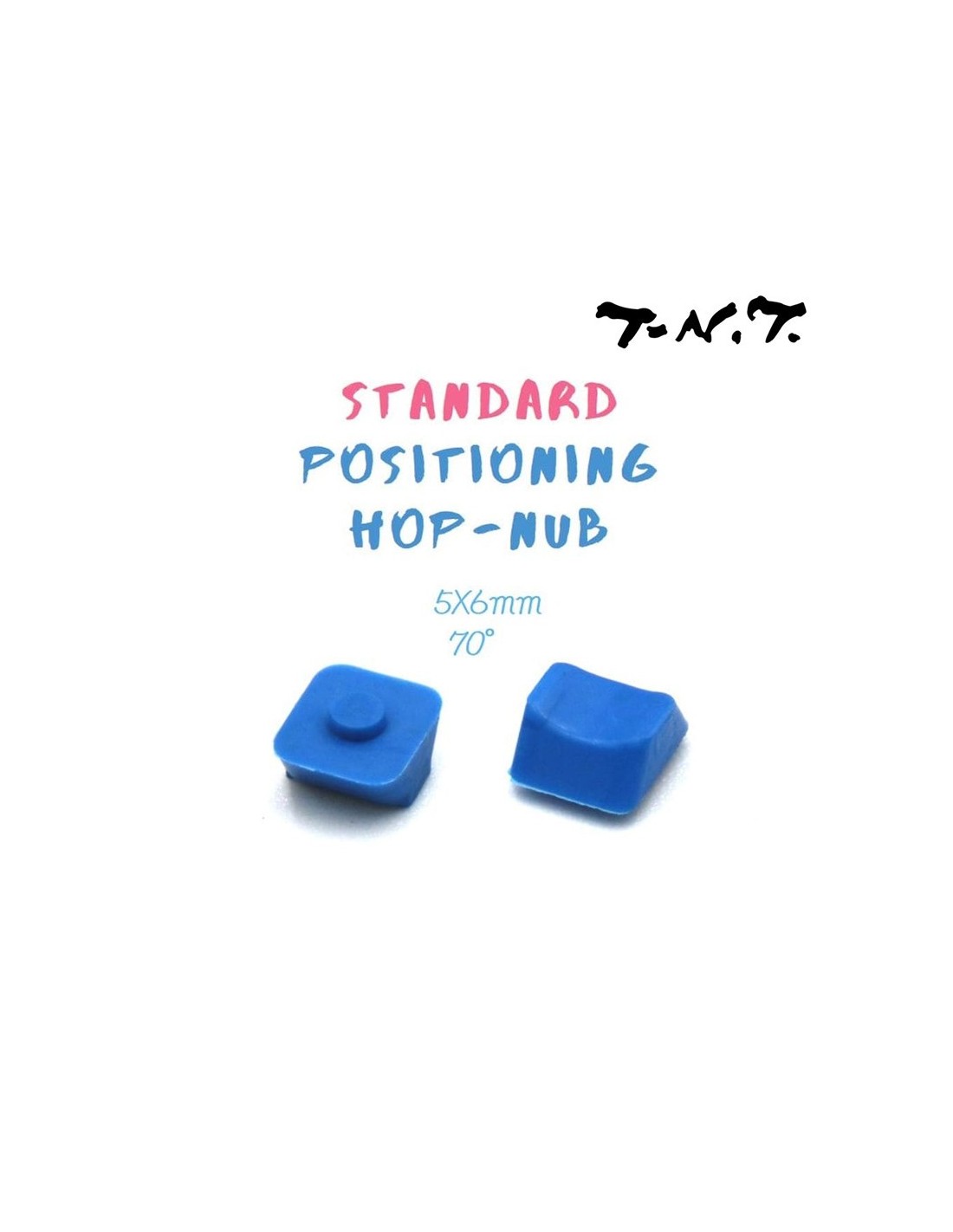 TNT Positioning NUB (STD / 5*6mm) - 70 Grader